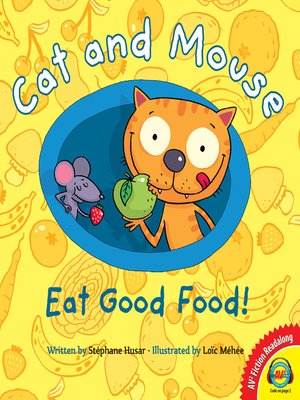 cover image of Cat and Mouse Eat Good Food!